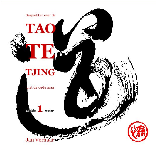 Gesprekken over de Tao Te Tjing met de oude man nach Jan Verhaar anzeigen