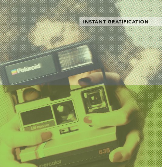 View Instant Gratification by Barbara Borges