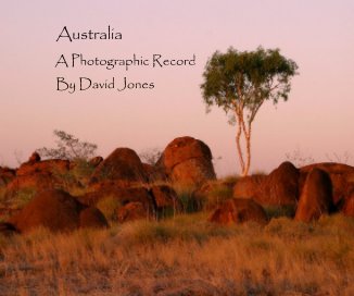 Australia A Photographic Record By David Jones book cover