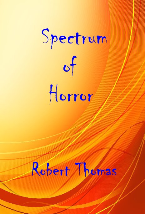 Visualizza Spectrum of Horror di Robert Thomas