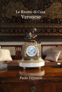 Le Ricette di Casa Veronese book cover