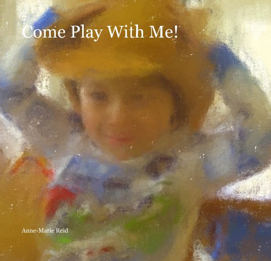 Ver Come Play With Me! por Anne-Marie Reid