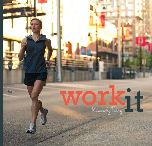 View Work It by Kimberly Perry