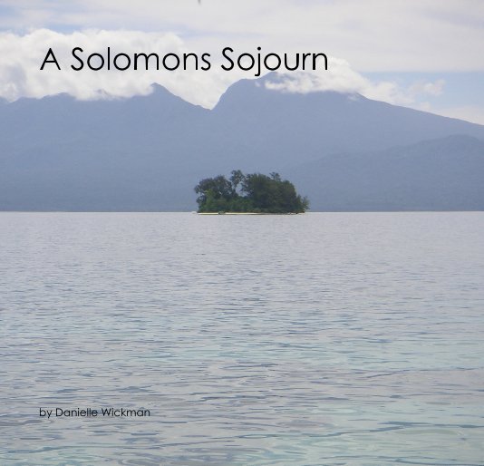 View A Solomons Sojourn by Danielle Wickman