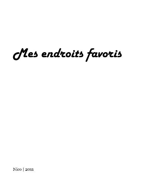 View Mes endroits favoris by Nico | 2011