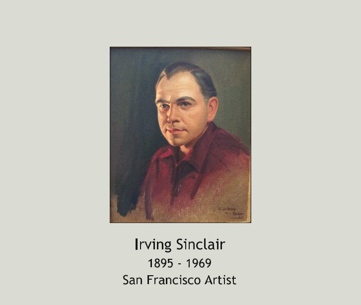 View Irving Sinclair, S. F. Artist by Julanne (Sinclair) and Robert Crockett
