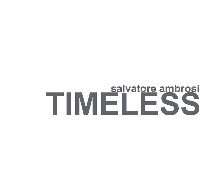 View Timeless by Salvatore Ambrosi