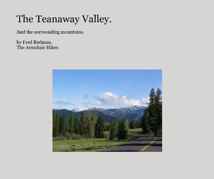 Ver The Teanaway Valley. por Fred Redman. The Armchair Hiker.