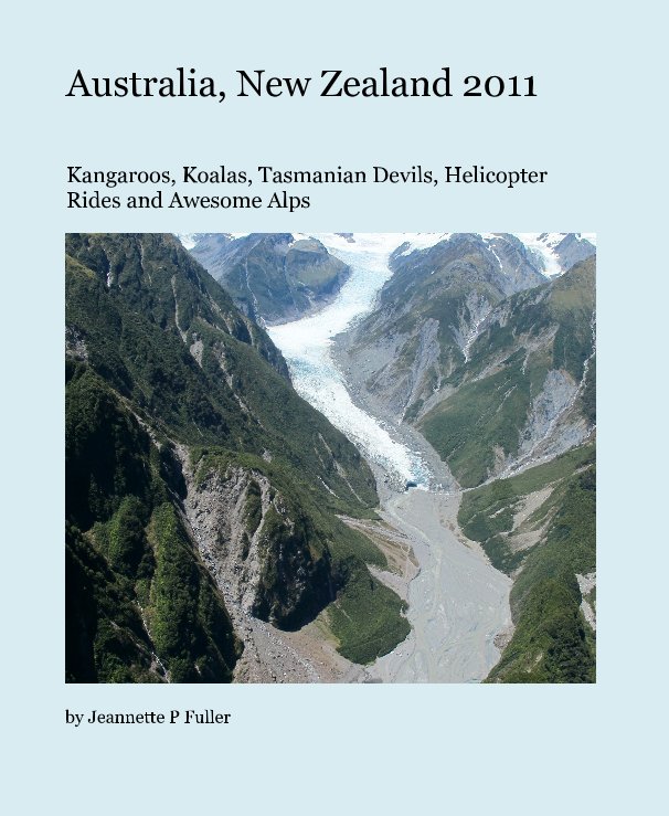 View Australia, New Zealand 2011 by Jeannette P Fuller