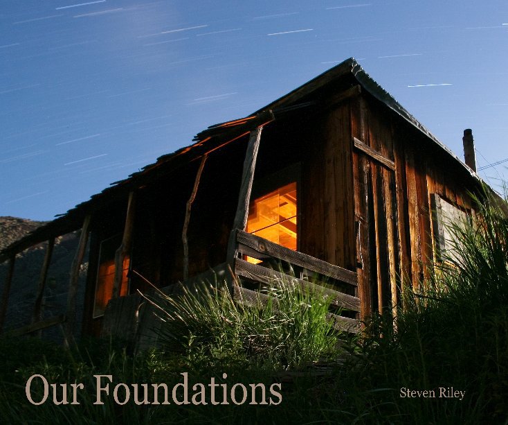 View Our Foundations by Steven Riley