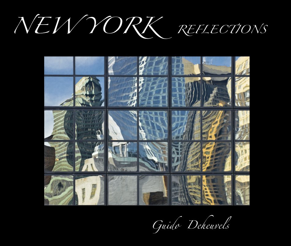 View NEW YORK REFLECTIONS by Guido Deheuvels