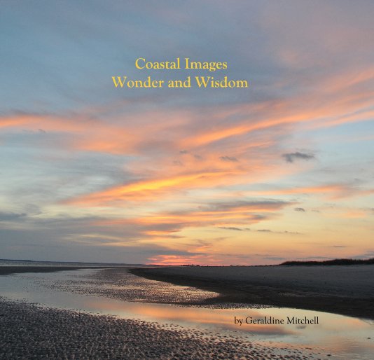 Ver Coastal Images Wonder and Wisdom by Geraldine Mitchell por Geraldine Mitchell