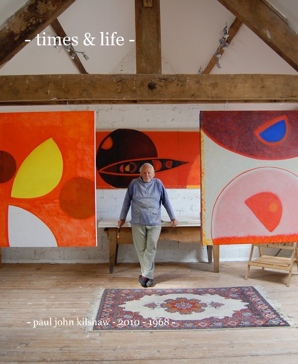 View - times & life - by - paul john kilshaw - 2010 - 1968 -