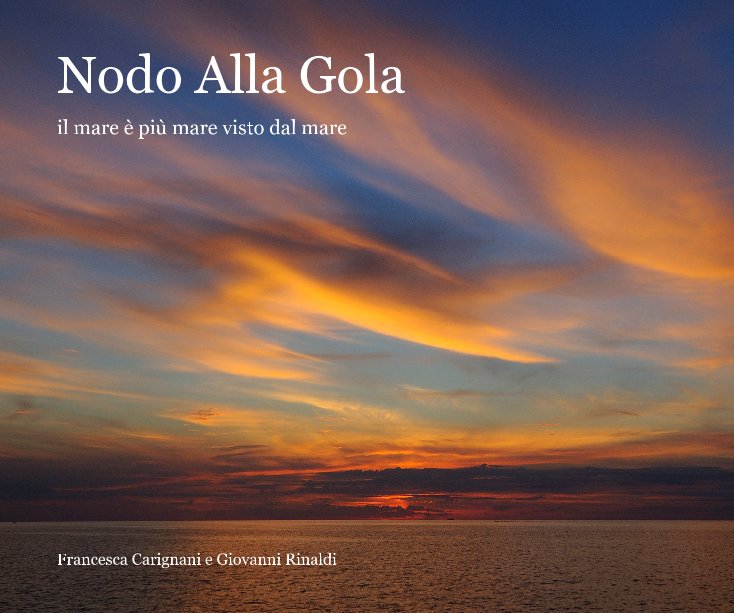 View Nodo Alla Gola by Francesca Carignani e Giovanni Rinaldi