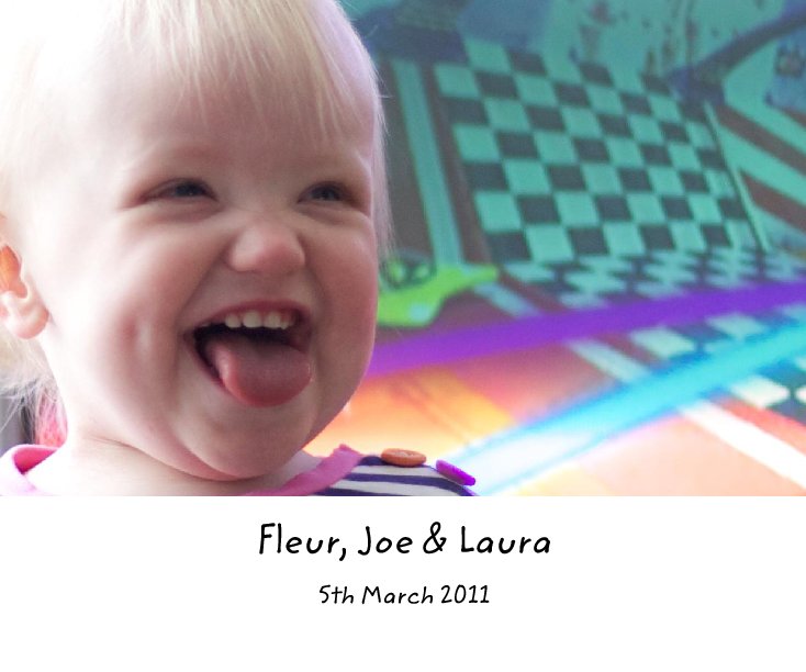Ver Fleur, Joe & Laura por 5th March 2011