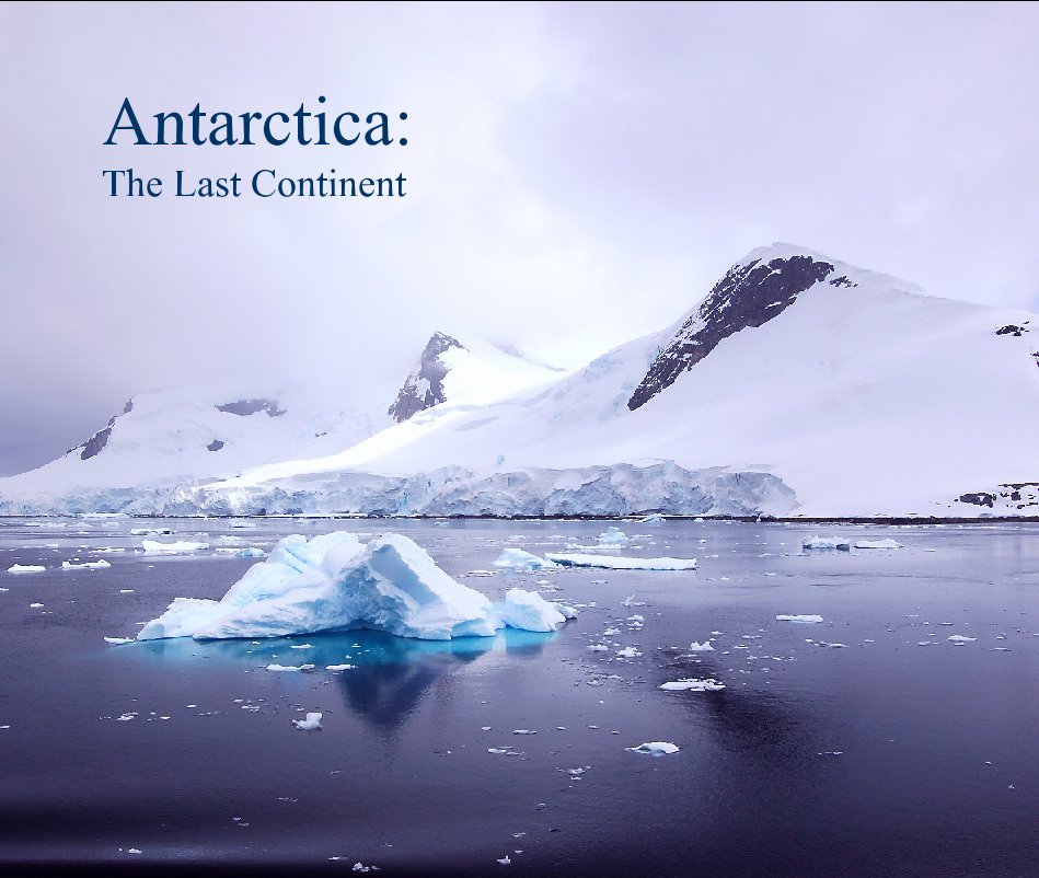 View Antarctica: 
The Last Continent by jlange79