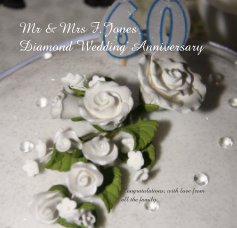 Mr & Mrs F.Jones Diamond Wedding Anniversary book cover