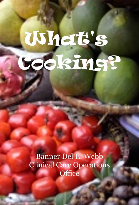 What S Cooking By Banner Del E Webb Clinical Care Operations