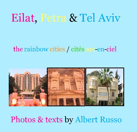 View Eilat, Petra & Tel Aviv by Photos & texts by Albert Russo