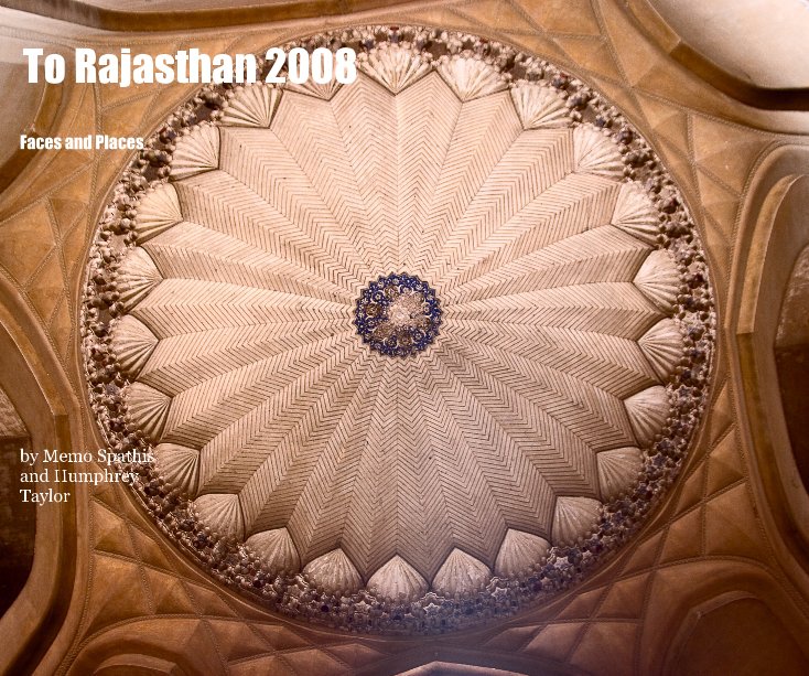Bekijk To Rajasthan 2008 op Memo Spathis and Humphrey Taylor