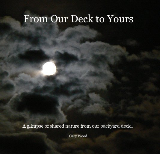 Ver From Our Deck to Yours por Gary Wood