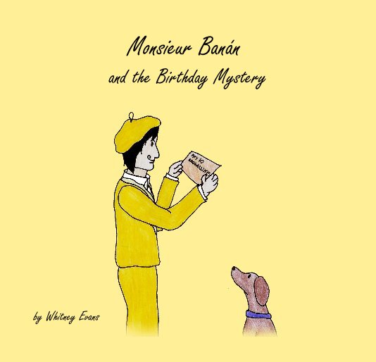 View Monsieur Banán and the Birthday Mystery by Whitney Evans