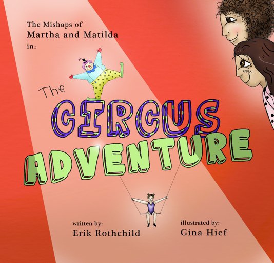 View The Circus Adventure by Erik Rothchild