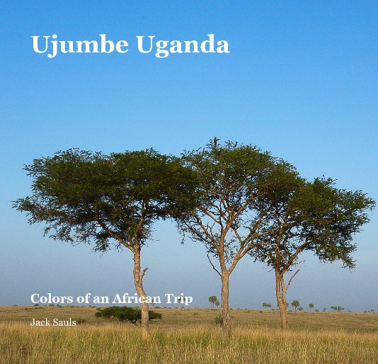 View Ujumbe Uganda by Jack Sauls