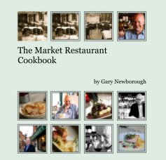 The Market Restaurant Cookbook book cover