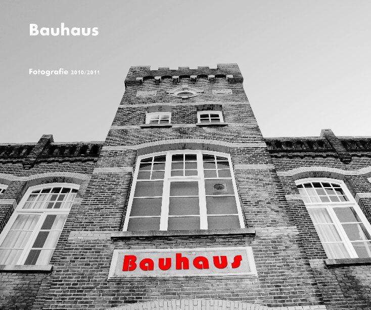 View Bauhaus by Fotografie 2010/2011