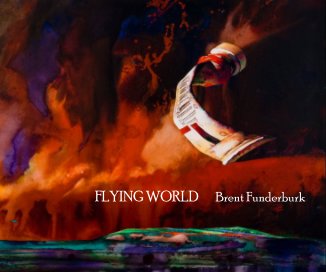 FLYING WORLD Brent Funderburk book cover