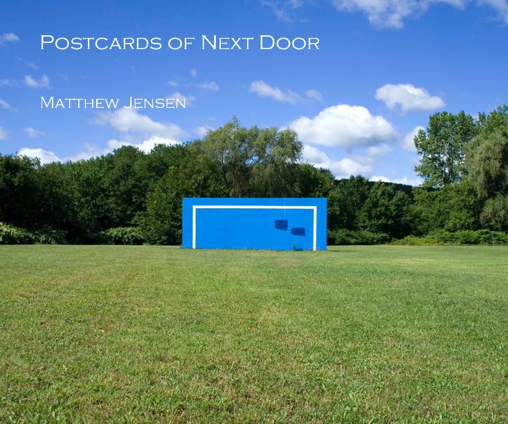 View Postcards of Next Door by Matthew Jensen