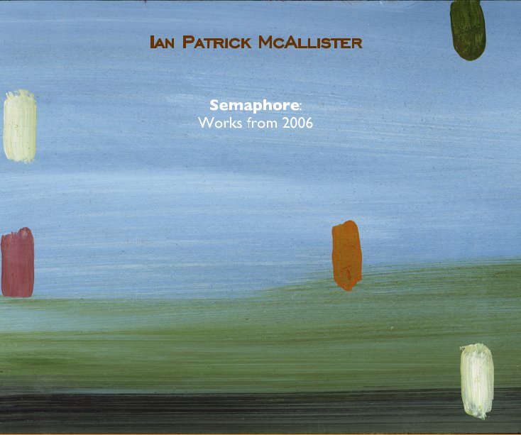 View Semaphore: by Ian-Patrick McAllister