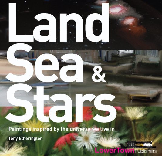 View Land, Sea and Stars by Tony Etherington