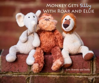 Monkey Gets Silly With Roar and Ellie book cover
