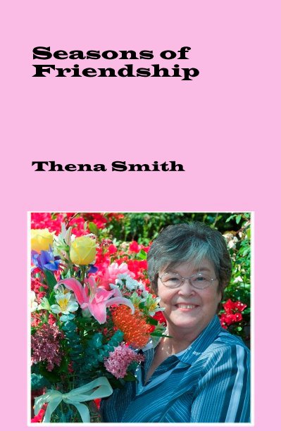 View Seasons of Friendship by Thena Smith