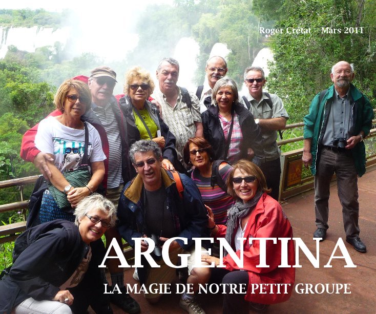 Bekijk ARGENTINA op Roger Crétat - Mars 2011