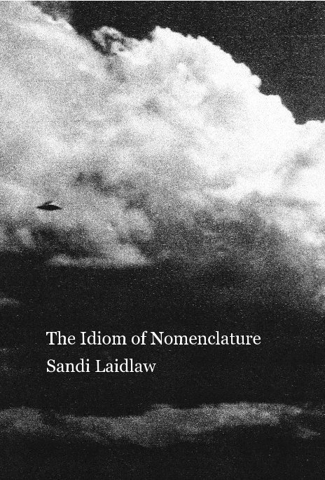 View The Idiom of Nomenclature by Sandi Laidlaw