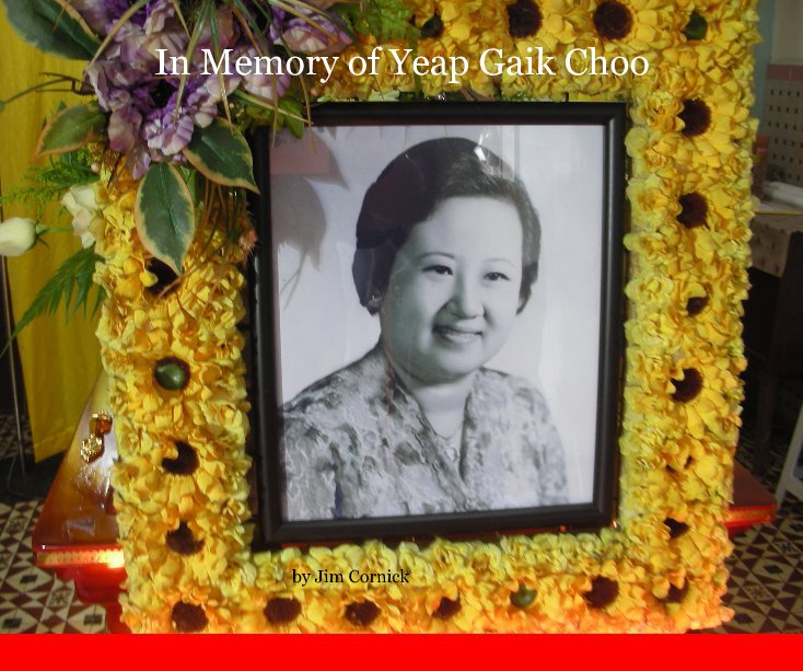 View In Memory of Yeap Gaik Choo by Jim Cornick