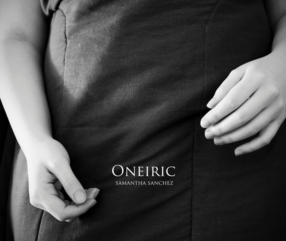 View Oneiric by Samantha Sanchez