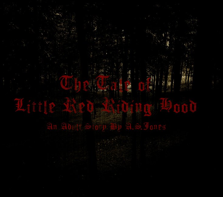 View The Tale Of Little Red Riding Hood by A. S. Jones