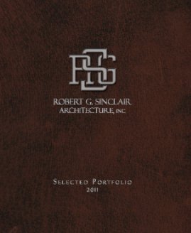 Robert G. Sinclair Architecture, Inc book cover