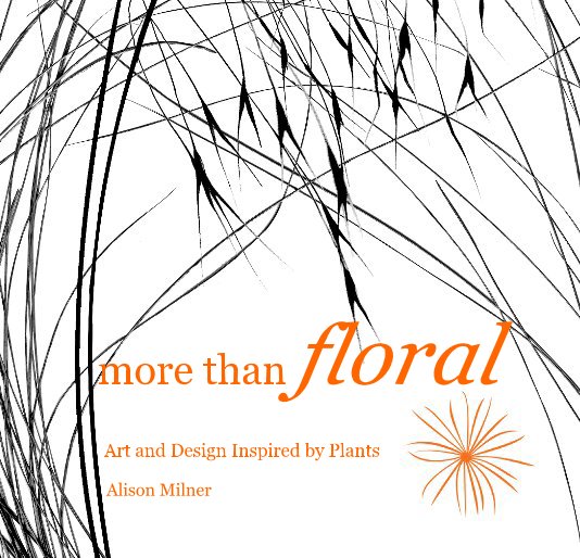 Visualizza more than floral di Alison Milner