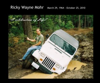 Ricky Wayne Mohr March 29, 1964 - October 25, 2010 book cover