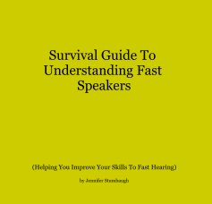Survival Guide To Understanding Fast Speakers book cover