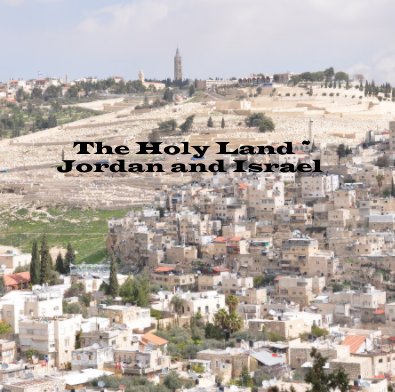 The Holy Land ~ Jordan and Israel book cover