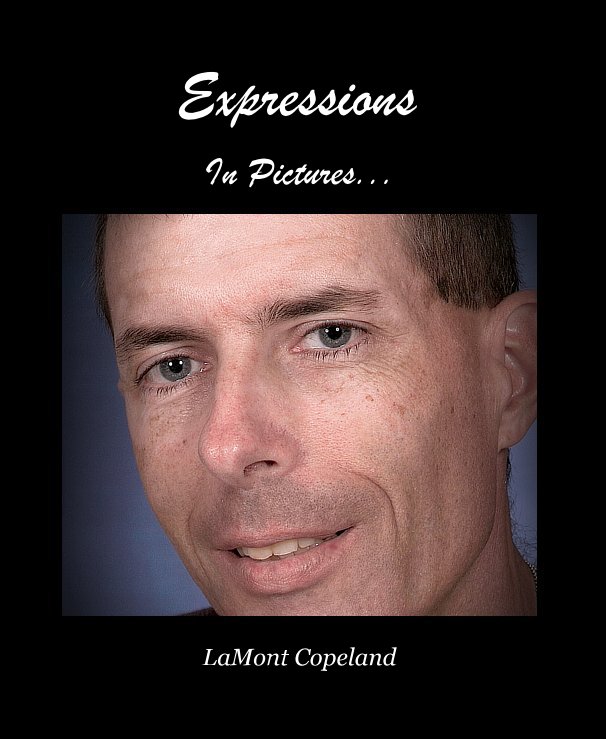 Visualizza Expressions - In Pictures di LaMont Copeland