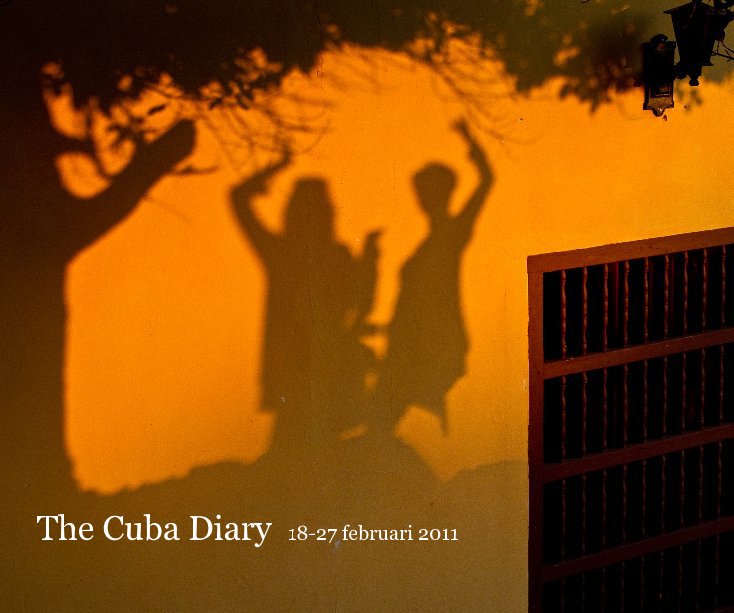 Bekijk The Cuba Diary 18-27 februari 2011 op bNils Albertsen
