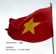 Vietnam encounters :: gặp bai huong :: cu lao cham book cover