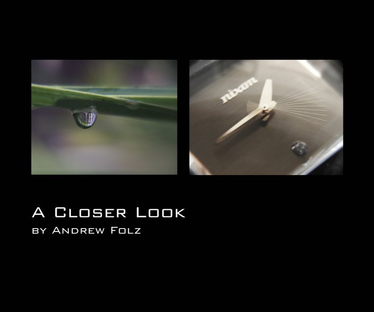 View A Closer Look by Andrew Folz